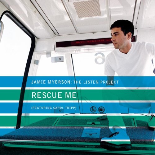 Jamie Myerson/Rescue Me@Feat. Carol Tripp